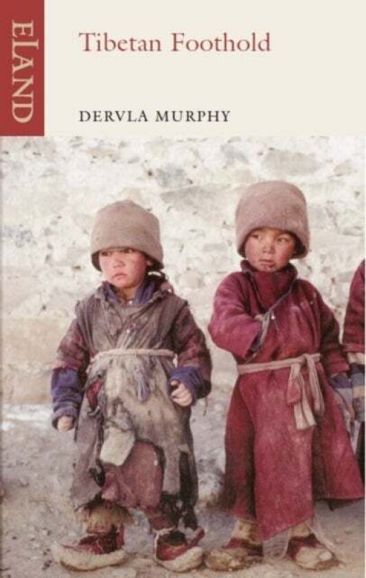 Tibetan Foothold av Dervla Murphy