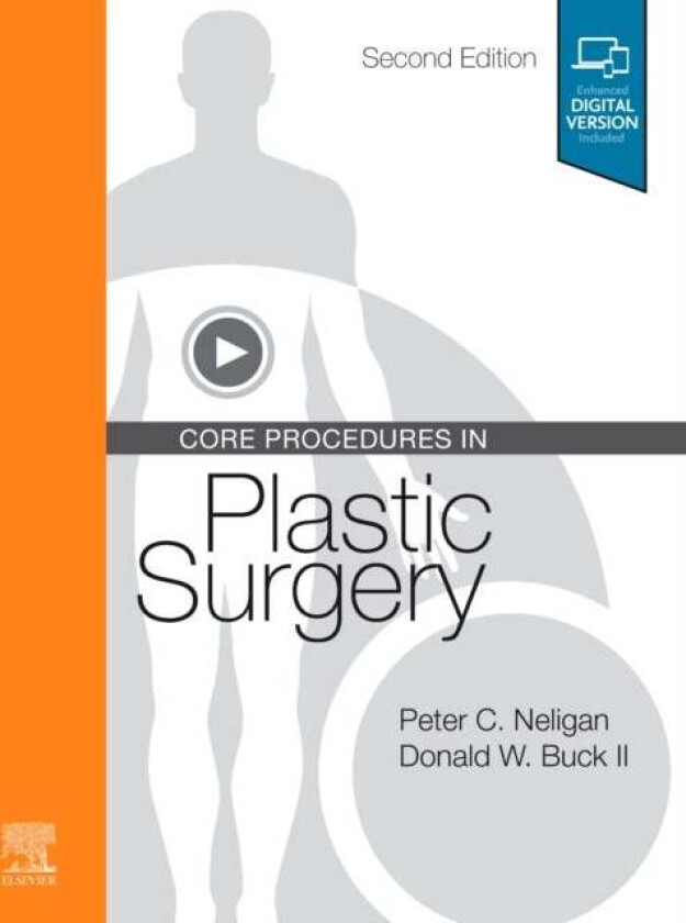 Core Procedures in Plastic Surgery av Peter C. MB FRCS(I) FRCSC FACS (Professor of Surgery Department of Surgery Division of Plastic Surgery Universit