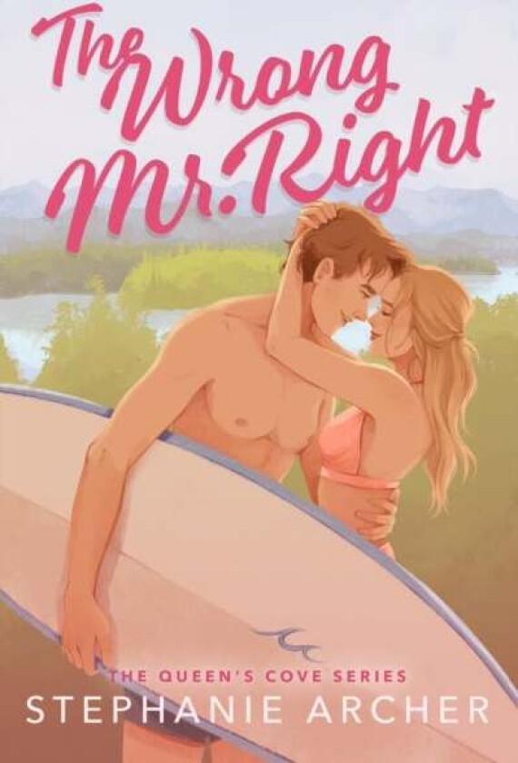 The Wrong Mr Right Av Stephanie Archer