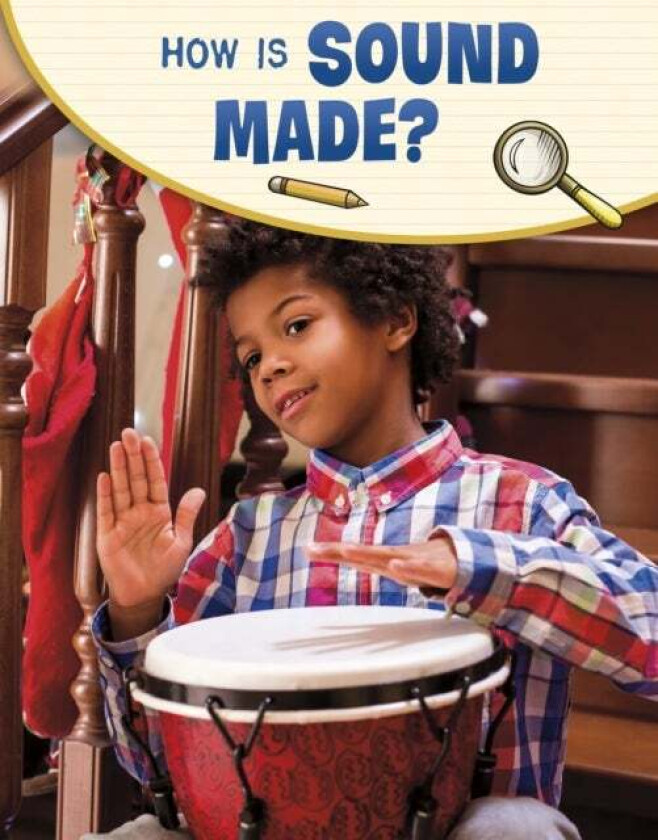 How Is Sound Made? av Emily Raij