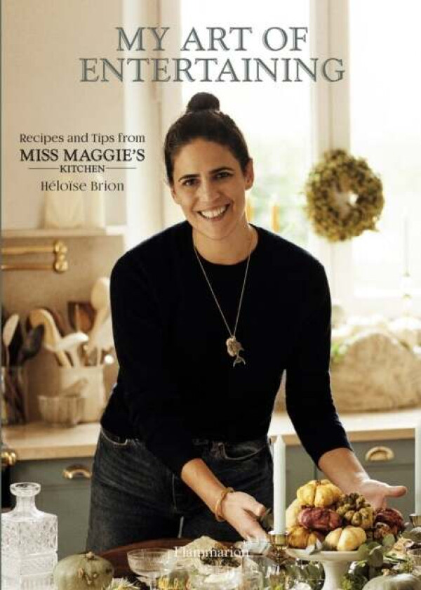 My Art of Entertaining av Heloise Brion