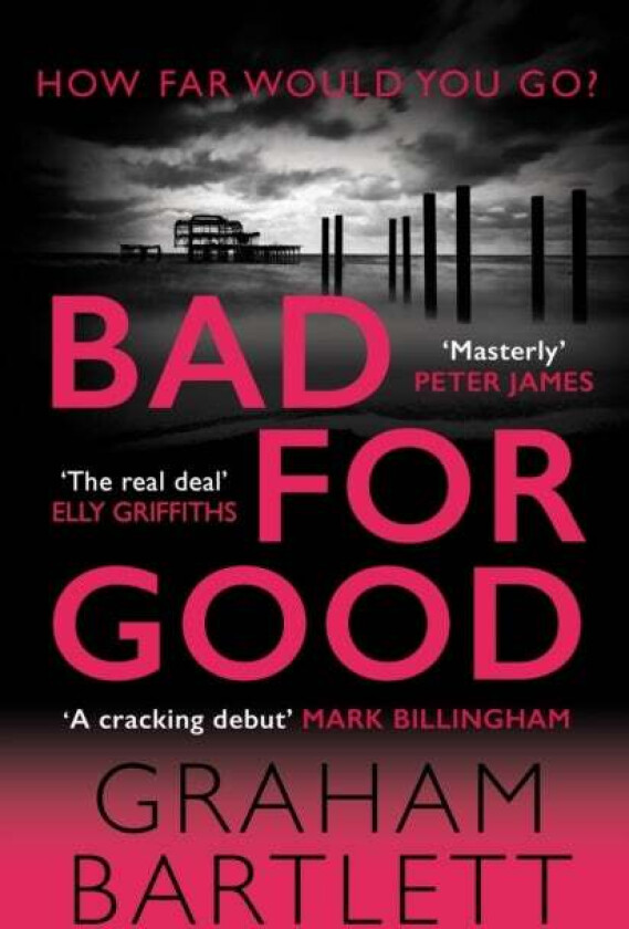 Bad for Good av Graham Bartlett