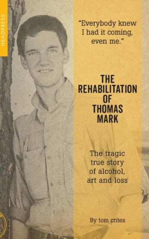 The Rehabilitation Of Thomas Mark av Tom Crites