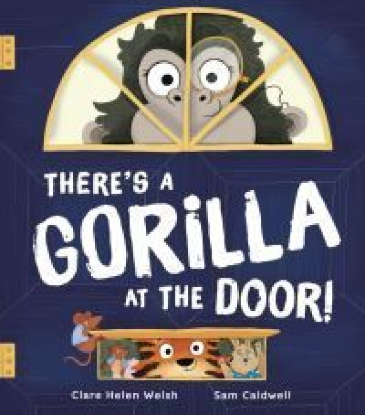 There's a Gorilla at the Door! av Clare Helen Welsh