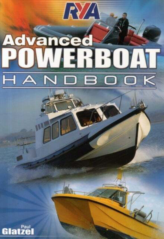 RYA Advanced Powerboat Handbook av Paul Glatzel