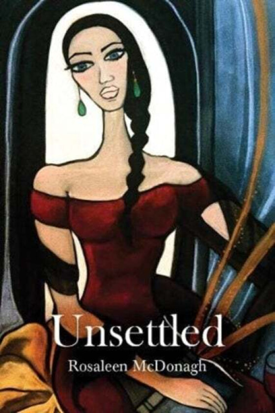 Unsettled av Rosaleen McDonagh