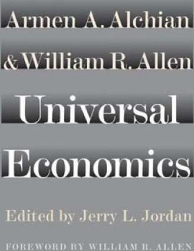 Universal Economics av Armen A Alchian, William R Allen