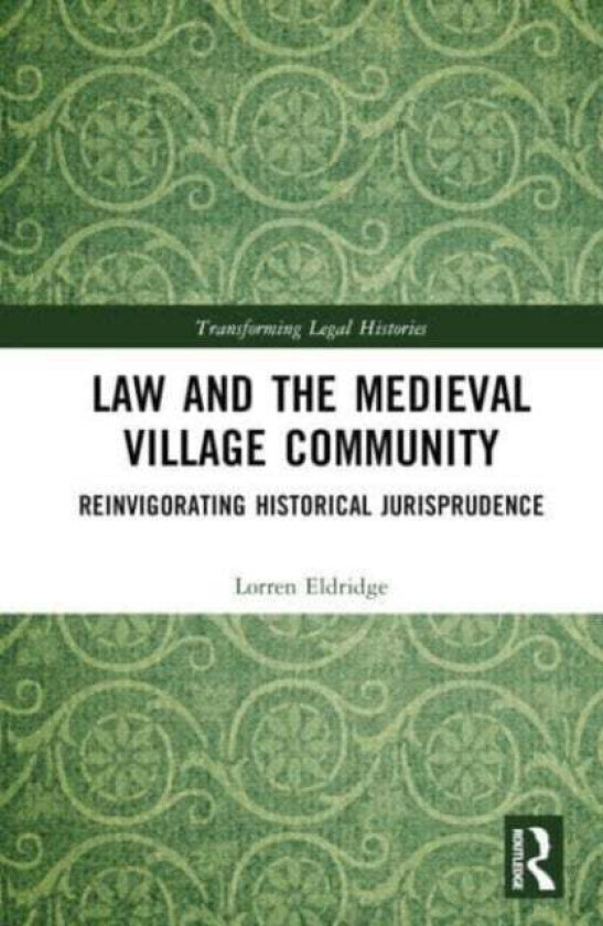Law and the Medieval Village Community av Lorren Eldridge