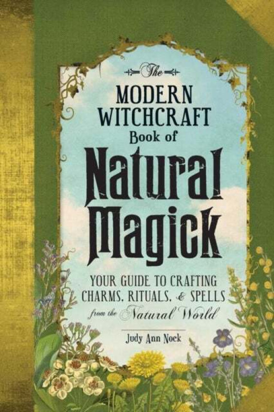 The Modern Witchcraft Book of Natural Magick av Judy Ann Nock