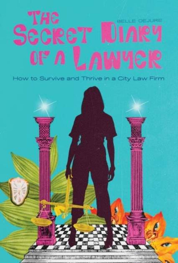 The Secret Diary Of A Lawyer Av Belle De Jure