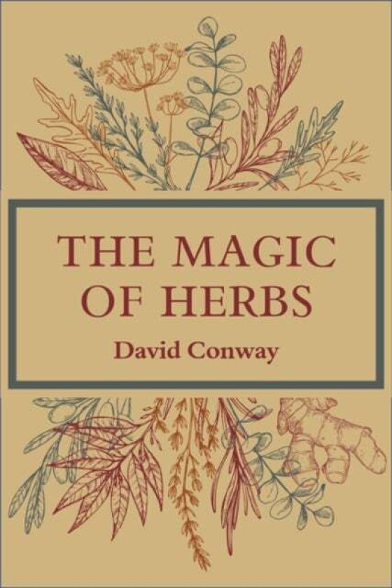 The Magic of Herbs av David (David Conway) Conway