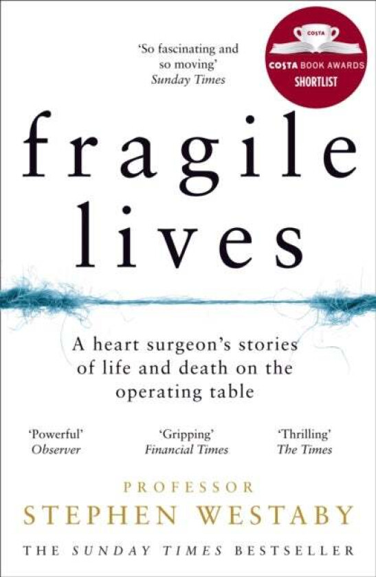 Fragile Lives av Stephen Westaby