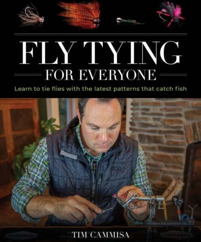 Fly Tying for Everyone av Tim Cammisa