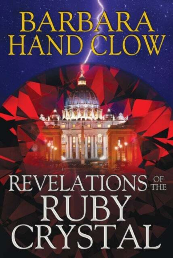 Revelations of the Ruby Crystal av Barbara Hand Clow