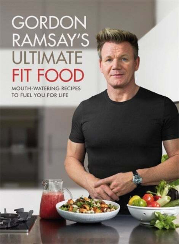 Gordon Ramsay Ultimate Fit Food av Gordon Ramsay