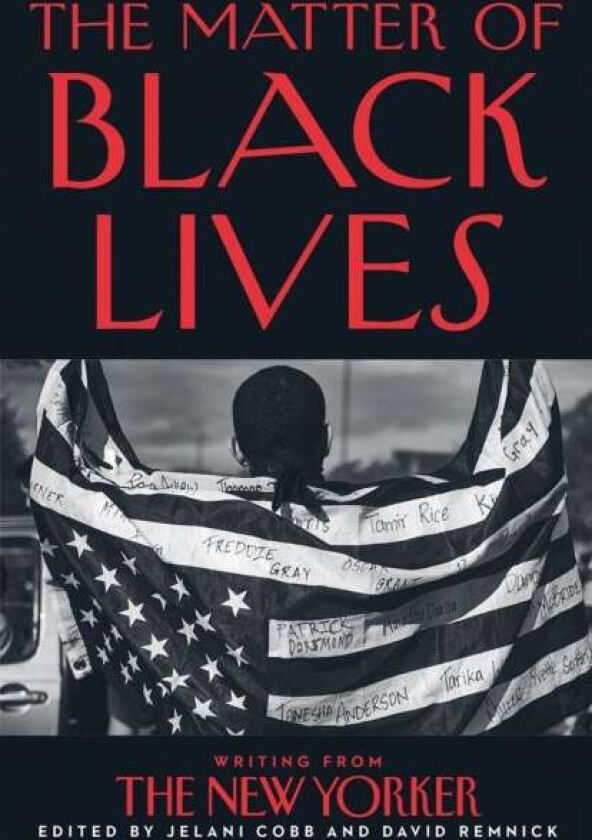 The Matter of Black Lives av Jelani Cobb, David Remnick
