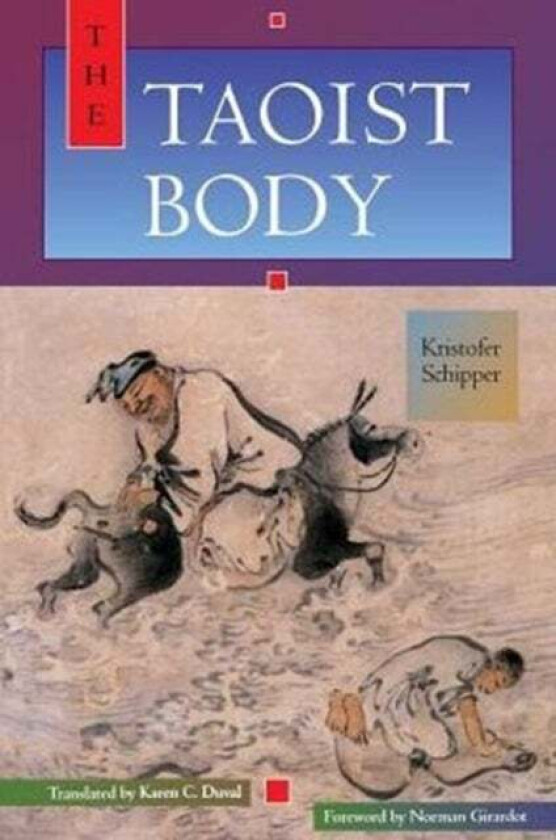 The Taoist Body av Kristofer Schipper