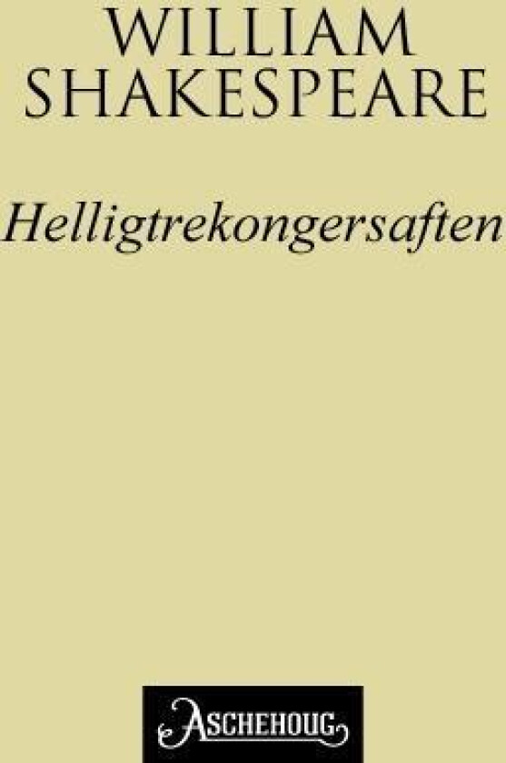 Helligtrekongersaften, eller Hva dere vil av William Shakespeare