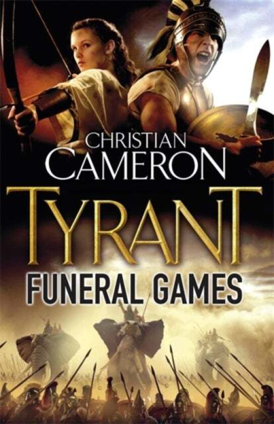 Tyrant: Funeral Games av Christian Cameron