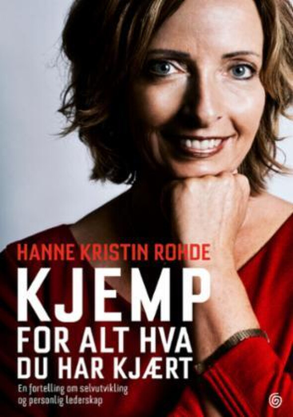Kjemp for alt hva du har kjært av Hanne Kristin Rohde