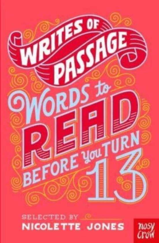 Writes of Passage: Words To Read Before You Turn 13 av Nicolette Jones
