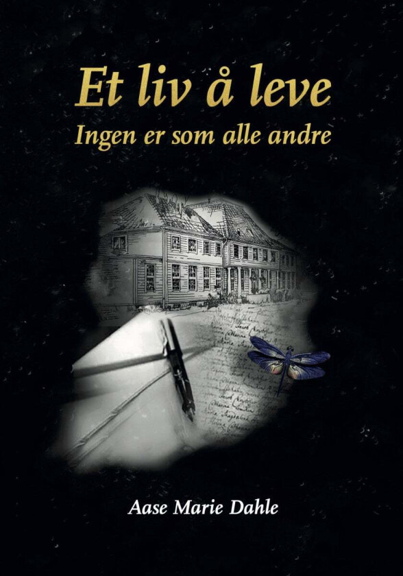 Et liv å leve av Aase Marie Dahle