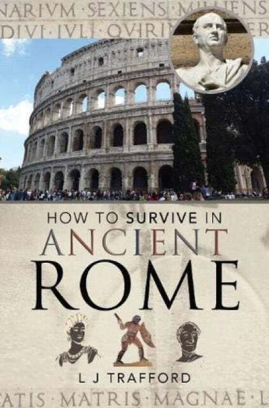 How to Survive in Ancient Rome av L J Trafford