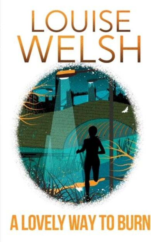 A Lovely Way to Burn av Louise Welsh
