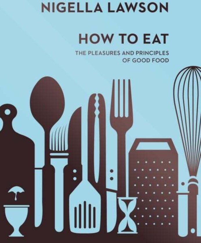 How To Eat av Nigella Lawson