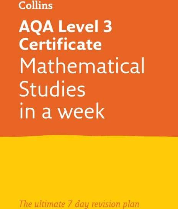 AQA Level 3 Certificate Mathematical Studies: In a Week av Collins A-level