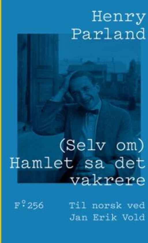 (Selv om) Hamlet sa det vakrere av Henry Parland