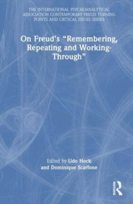 On Freud¿s ¿remembering, Repeating And Working-Through¿