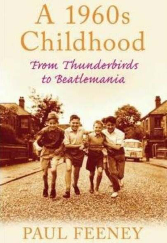 A 1960s Childhood av Paul Feeney