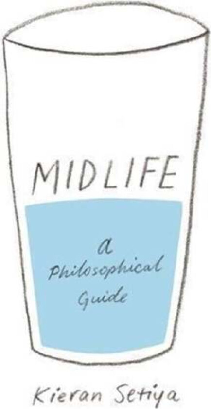 Midlife av Kieran Setiya