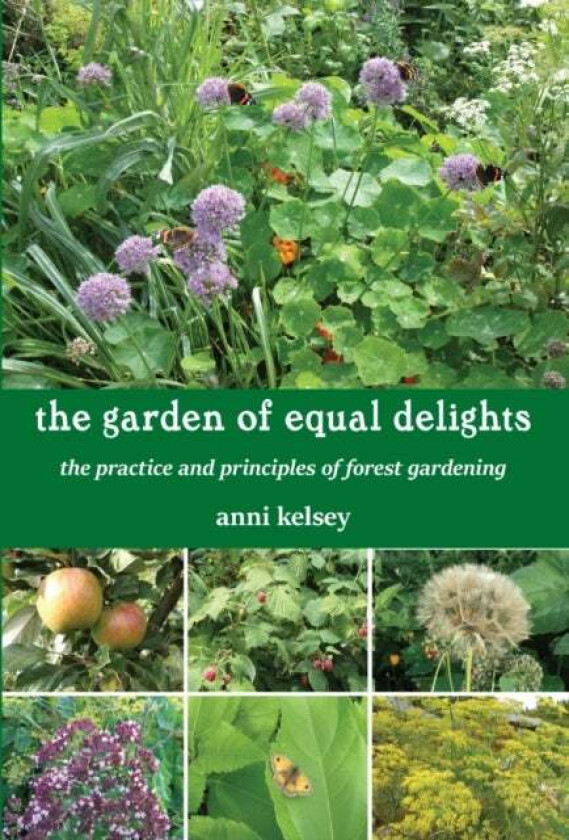 the garden of equal delights av Anni Kelsey