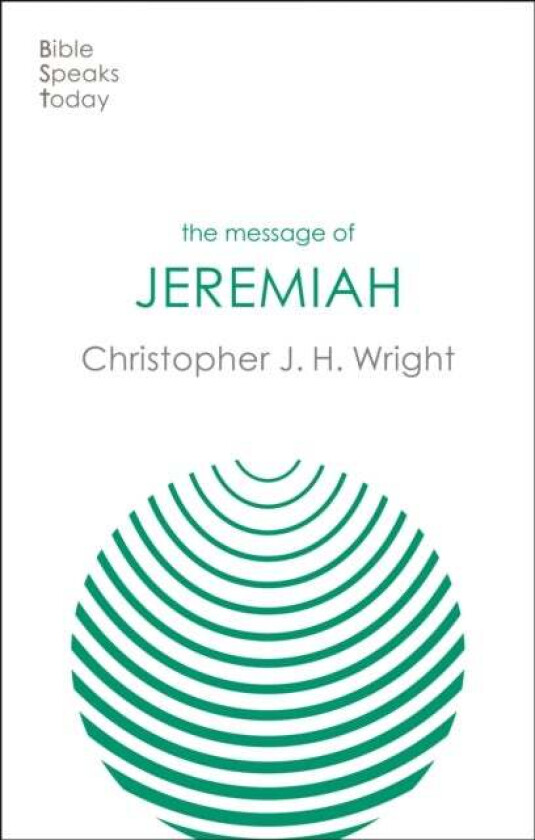 The Message of Jeremiah av Christopher J H (Author) Wright