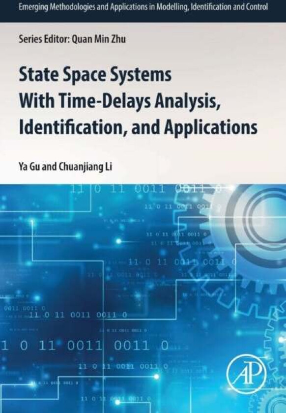 State Space Systems With Time-Delays Analysis, Identification, and Applications av Ya (Associate Professor College of Information Mechanical and Elect