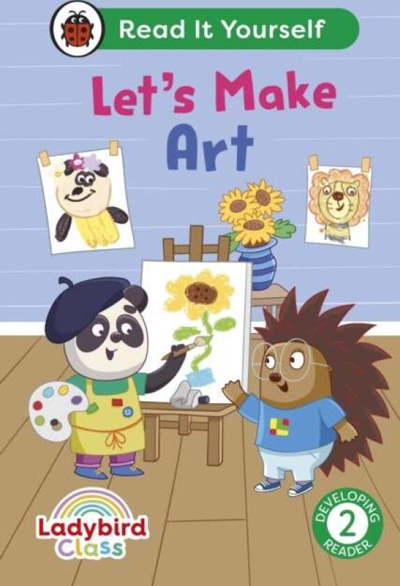 Ladybird Class Let'S Make Art: Read It Yourself - Level 2 Developing Reader Av Ladybird