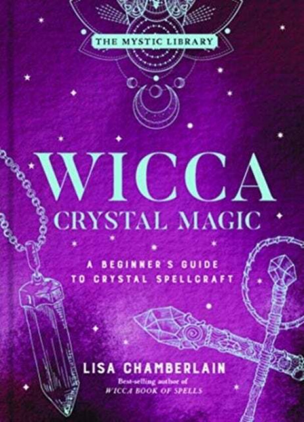 Wicca Crystal Magic, Volume 4 av Lisa Chamberlain