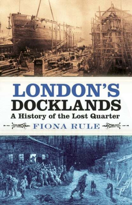 London's Docklands av Fiona Rule
