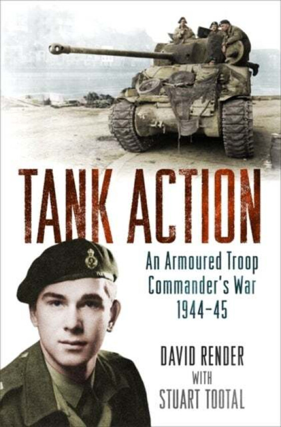 Tank Action av Captain David Render, Stuart Tootal