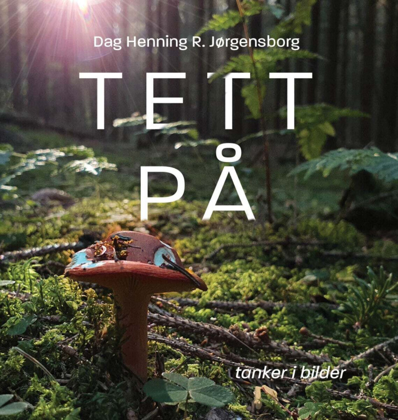 Tett på av Dag Henning R. Jørgensborg