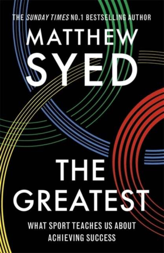 The Greatest av Matthew Syed, Matthew Syed Consulting Ltd