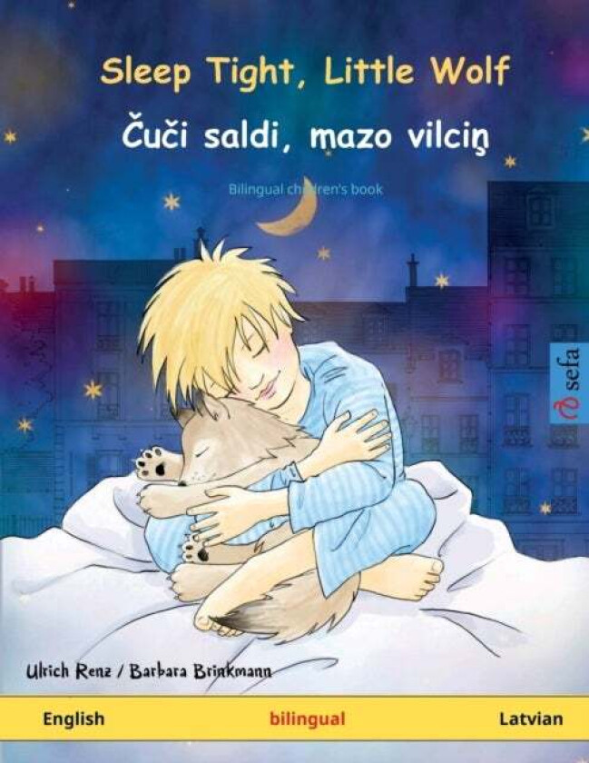 Sleep Tight, Little Wolf - Čuči Saldi, Mazo Vilciņ (English - Latvian) Av Ulrich Renz