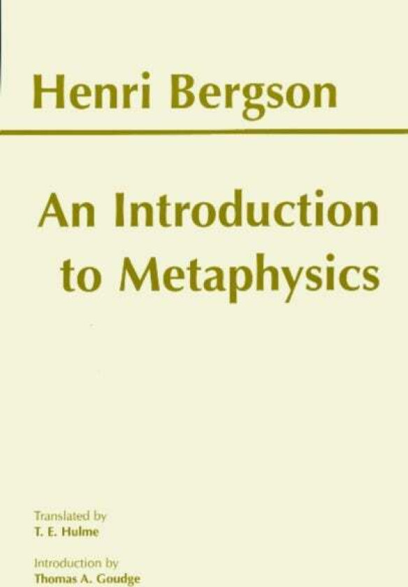 An Introduction to Metaphysics av Henri Bergson