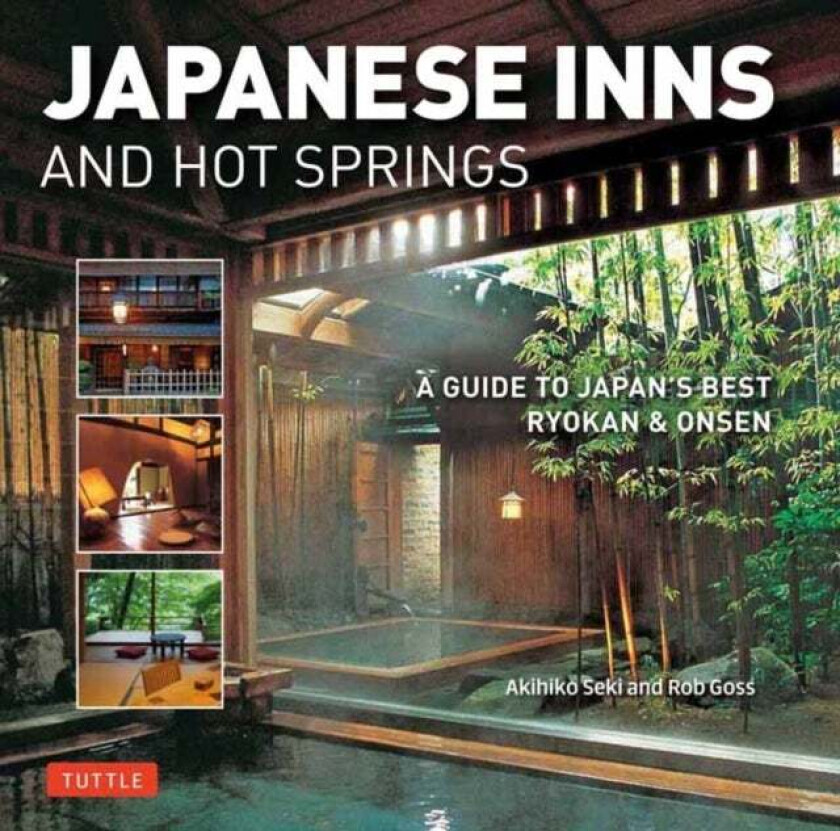 Japanese Inns and Hot Springs av Rob Goss