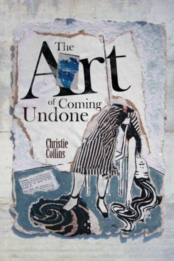 The Art of Coming Undone av Christie Collins