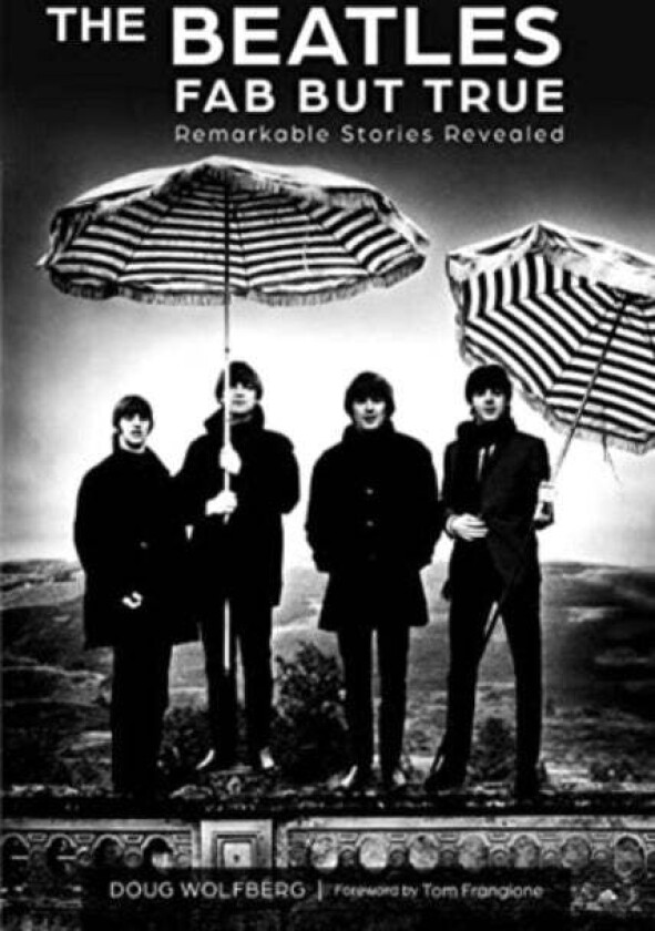 The Beatles: Fab but True av Doug Wolfberg