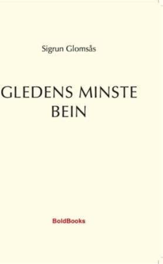 Gledens minste bein av Sigrun Glomsås