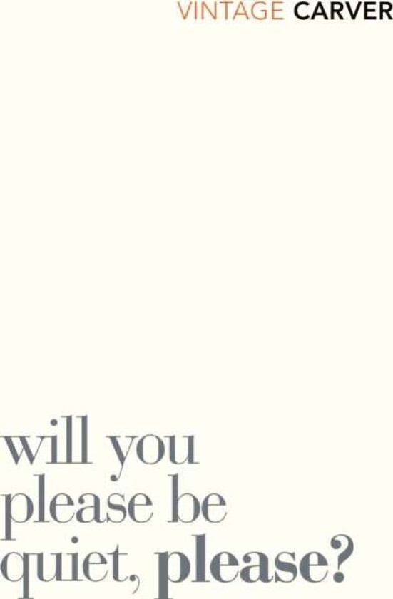 Will You Please Be Quiet, Please? av Raymond Carver